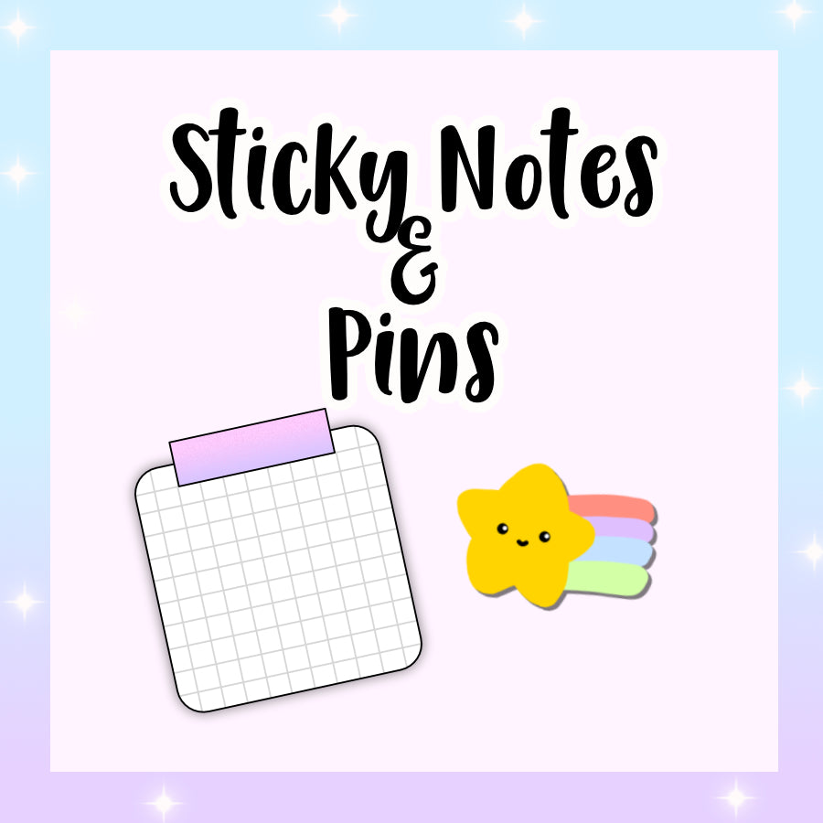 Sticky Notes & Pins